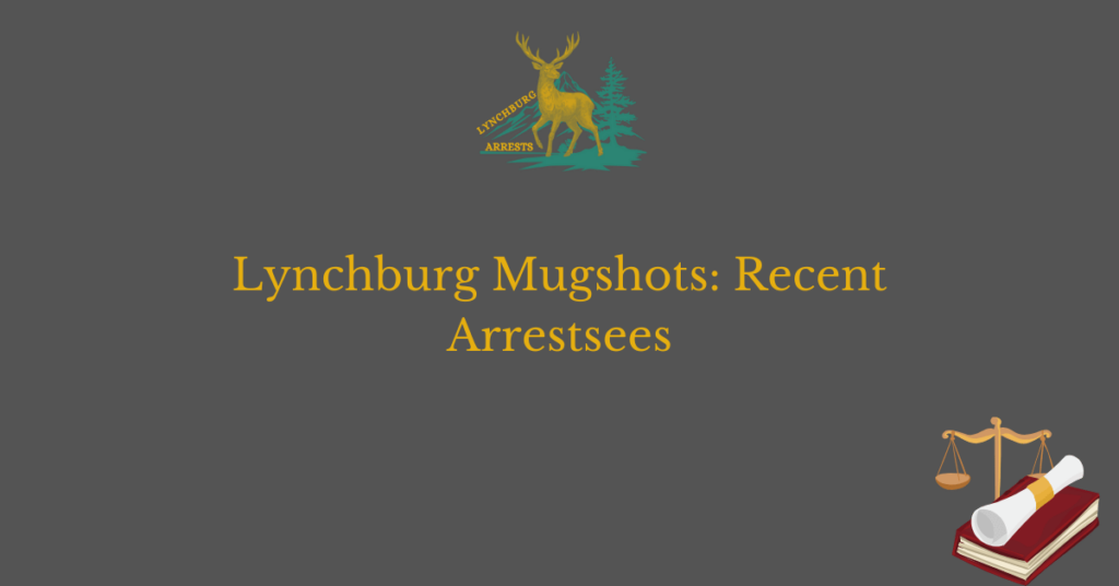 Lynchburg Mugshots Recent Arrestsees Arrests Org LYN